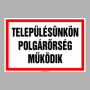 TELEPÜLÉSÜNKÖN POLGÁRŐRSÉG MŰKÖDIK