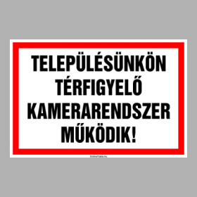 TELEPÜLÉSÜNKÖN TÉRFIGYELŐ KAMERARENDSZER MŰKÖDIK