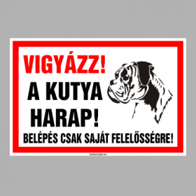 Vigyázz! A kutya harap! Belépés csak saját felelősségre!
