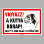 Vigyázz! A kutya harap! Belépés csak saját felelősségre!