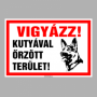 Vigyázz! Kutyával őrzött terület!