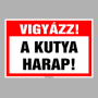 Vigyázz! A kutya harap!