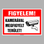 FIGYELEM! KAMERÁVAL MEGFIGYELT TERÜLET!