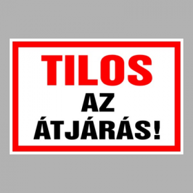 Tilos az átjárás!