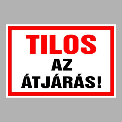 Tilos az átjárás!