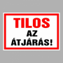 Tilos az átjárás!
