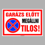 Garázs előtt megállni Tilos!