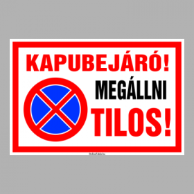 Kapubejáró megállni Tilos!
