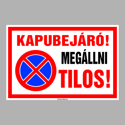 Kapubejáró megállni Tilos!
