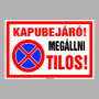 Kapubejáró megállni Tilos!