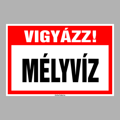 Vigyázz! Mély víz!