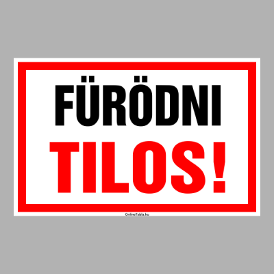 Fürödni Tilos!