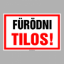 Fürödni Tilos!