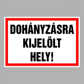 Dohányzásra kijelölt hely!