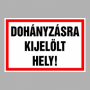 Dohányzásra kijelölt hely!