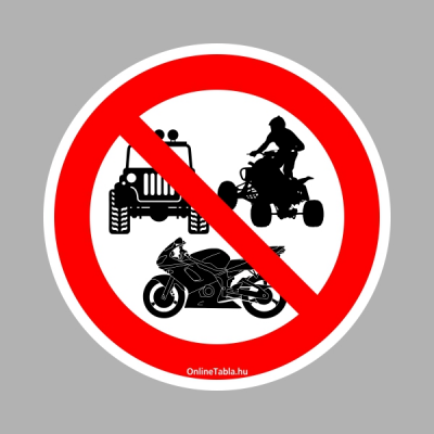 Motorral, quaddal, terepjáróval behajtani tilos!