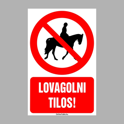 Lovagolni tilos!