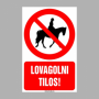 Lovagolni tilos!