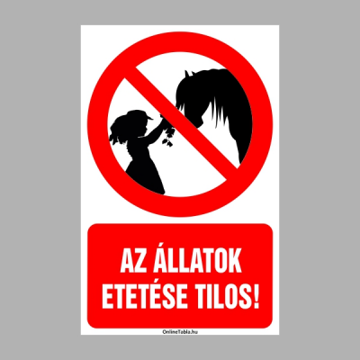 Az állatok etetése tilos!