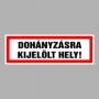 Dohányzásra kijelölt hely!