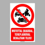 Motorral, quaddal, terepjáróval behajtani tilos!