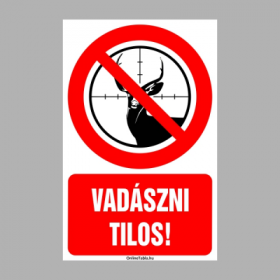 Vadászni tilos!