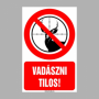 Vadászni tilos!