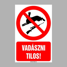 Vadászni tilos!