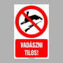 Vadászni tilos!