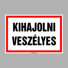 Kihajolni veszélyes