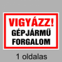 Vigyázz! Gépjármű Forgalom (1 oldalas)